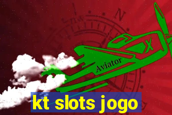 kt slots jogo