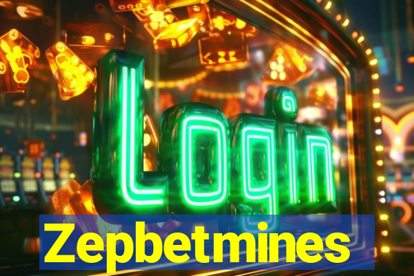 Zepbetmines