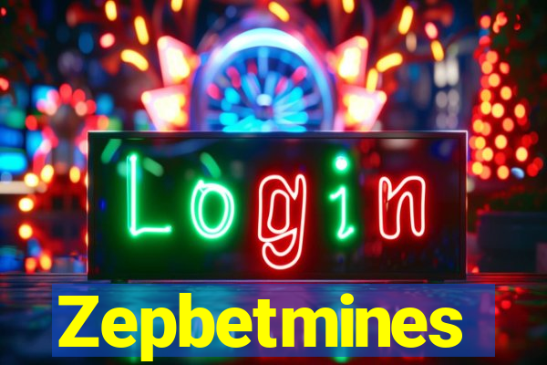 Zepbetmines