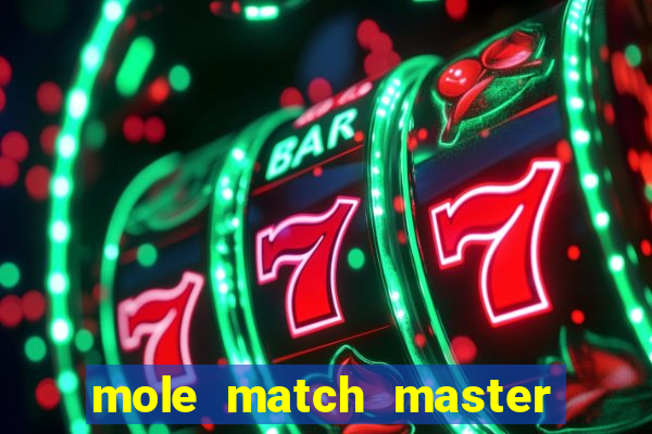 mole match master ganha dinheiro