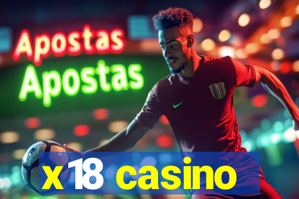 x18 casino