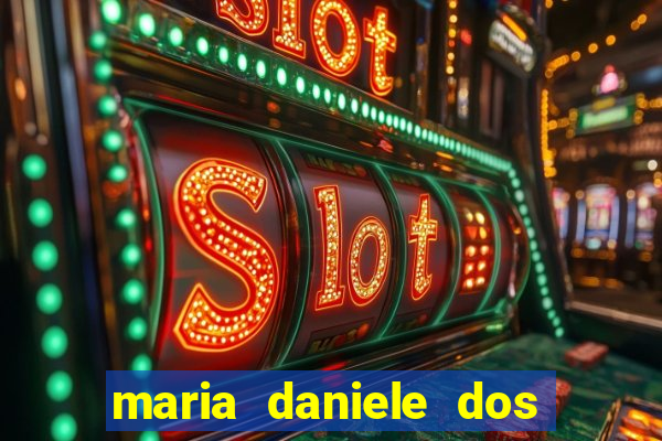 maria daniele dos santos dutra