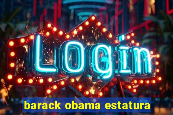 barack obama estatura