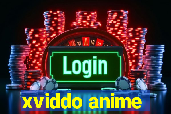 xviddo anime