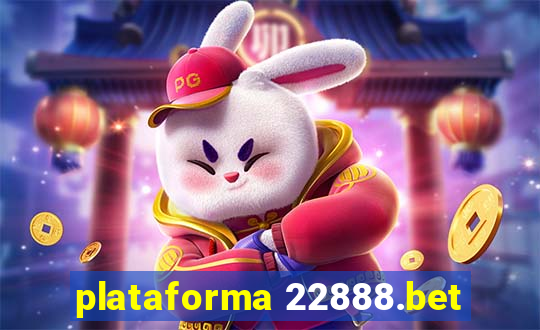 plataforma 22888.bet