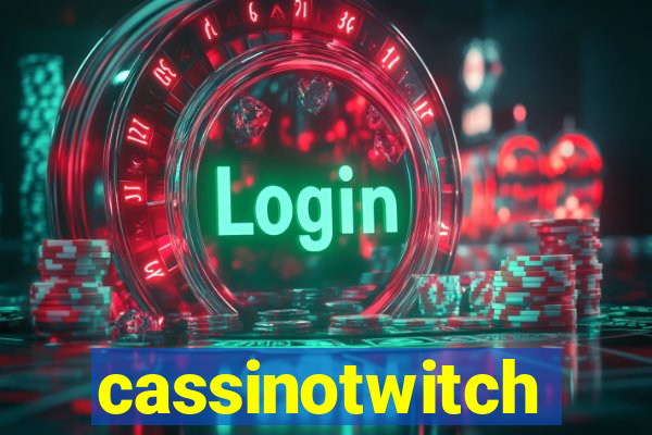 cassinotwitch