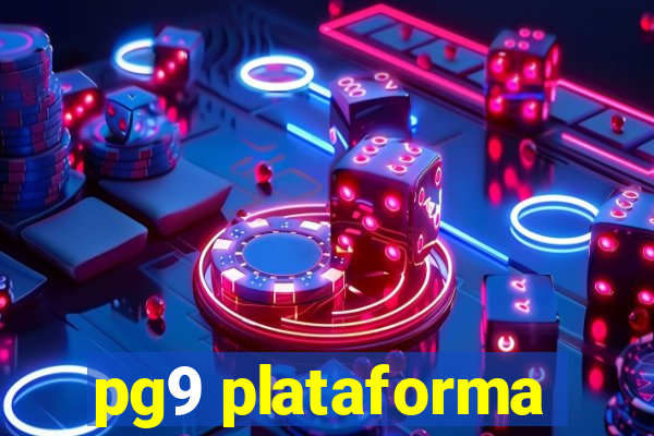 pg9 plataforma