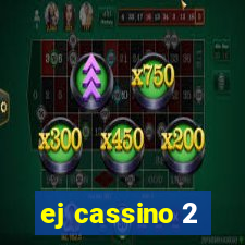 ej cassino 2