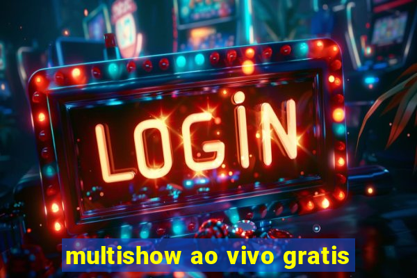 multishow ao vivo gratis