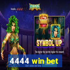 4444 win bet