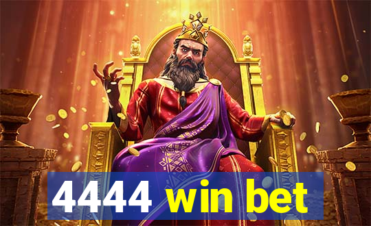 4444 win bet