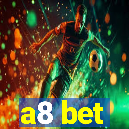 a8 bet