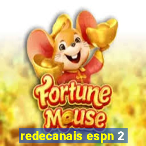 redecanais espn 2