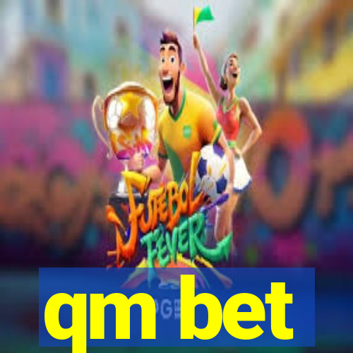 qm bet