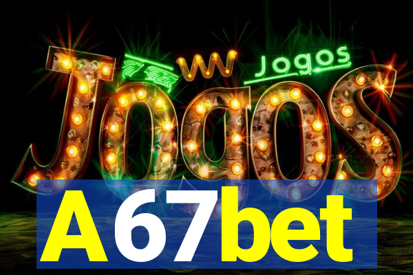 A67bet