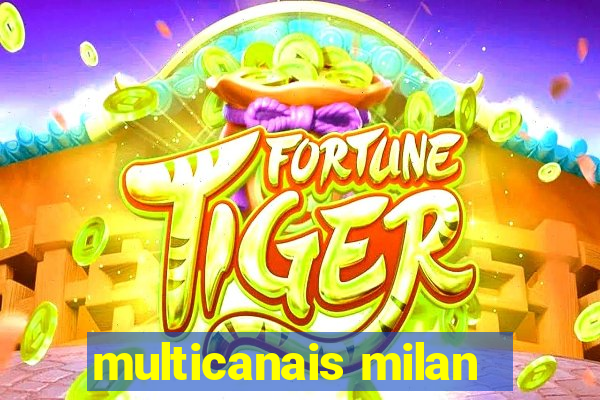 multicanais milan