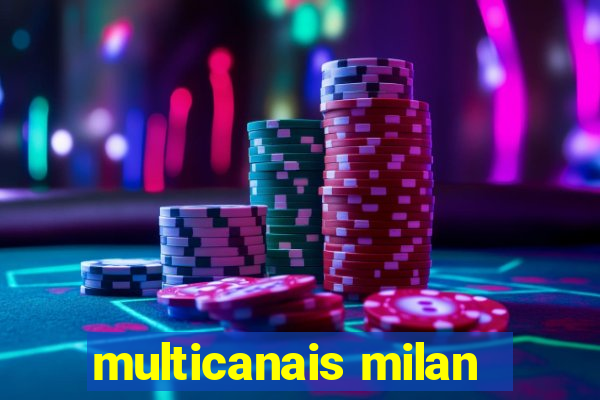 multicanais milan