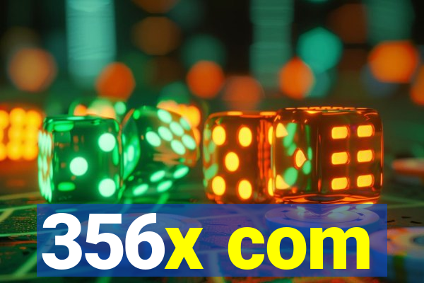 356x com