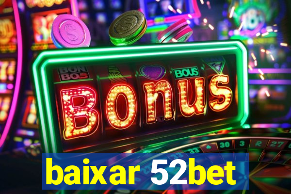 baixar 52bet