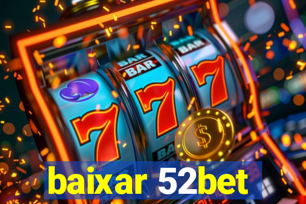 baixar 52bet