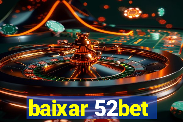 baixar 52bet