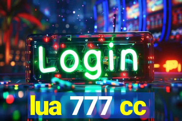 lua 777 cc