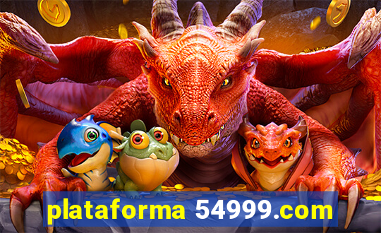 plataforma 54999.com