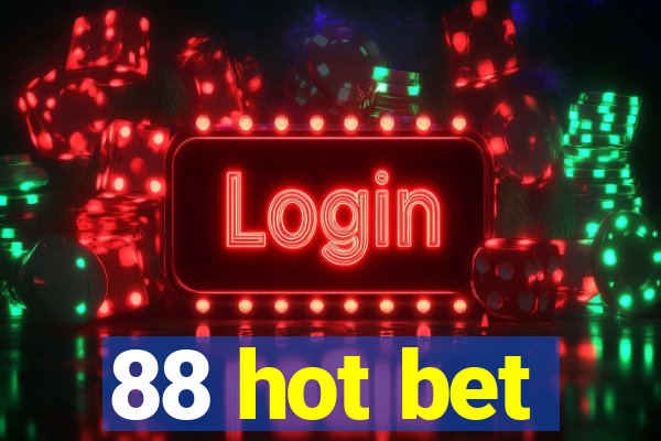 88 hot bet