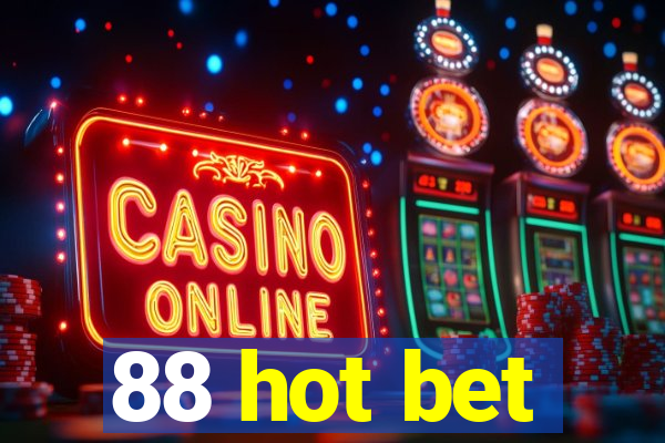 88 hot bet