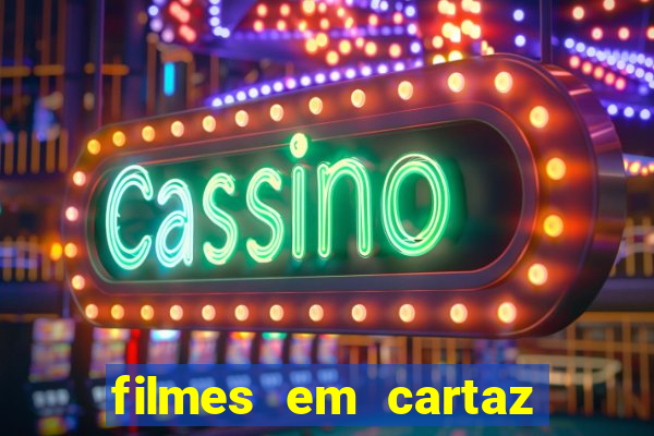 filmes em cartaz barra shopping