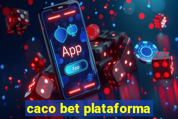 caco bet plataforma