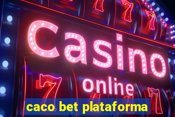 caco bet plataforma