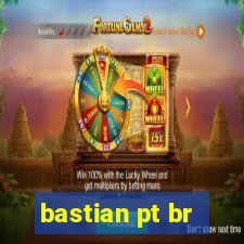 bastian pt br