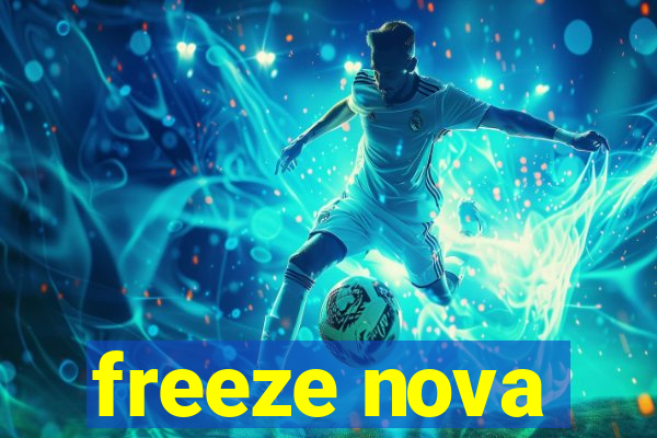 freeze nova