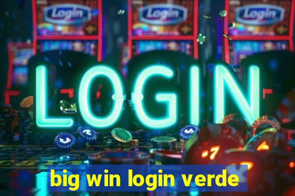 big win login verde