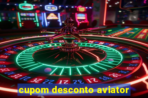 cupom desconto aviator