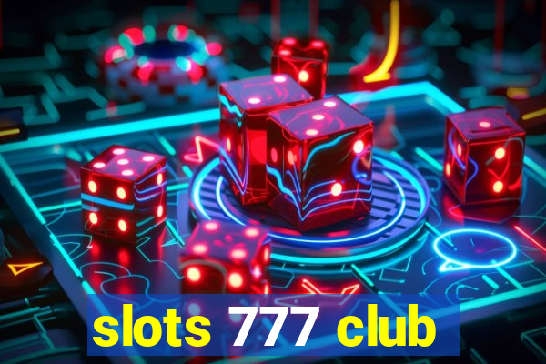 slots 777 club