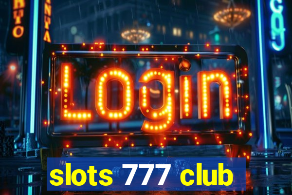 slots 777 club