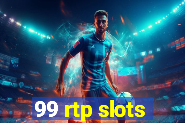 99 rtp slots