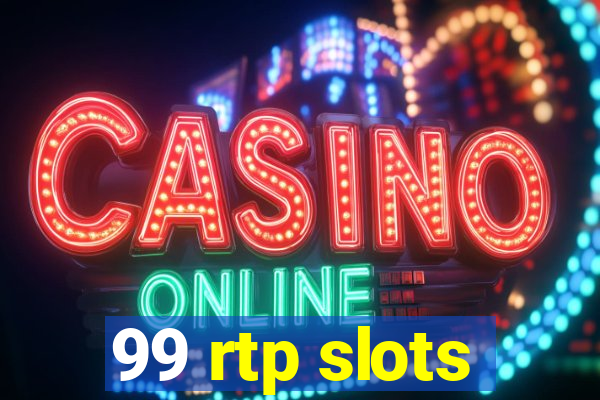 99 rtp slots