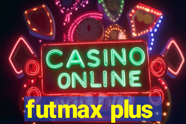 futmax plus