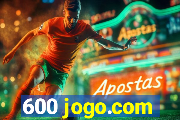 600 jogo.com