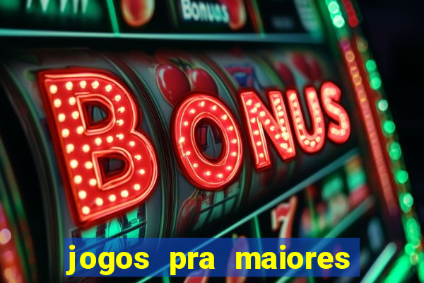 jogos pra maiores de 18