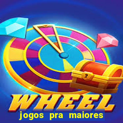 jogos pra maiores de 18