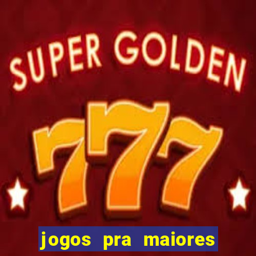 jogos pra maiores de 18