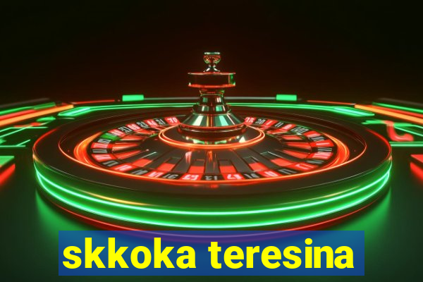 skkoka teresina