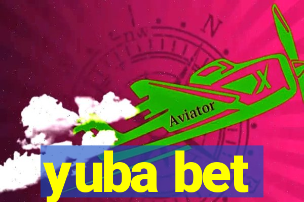 yuba bet