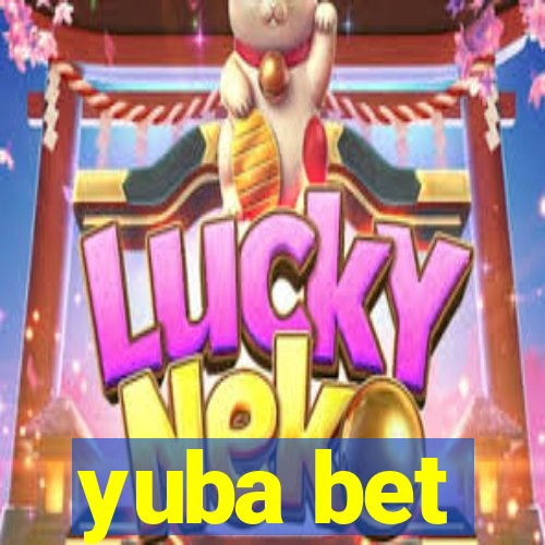 yuba bet