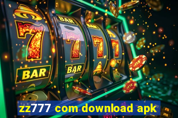 zz777 com download apk