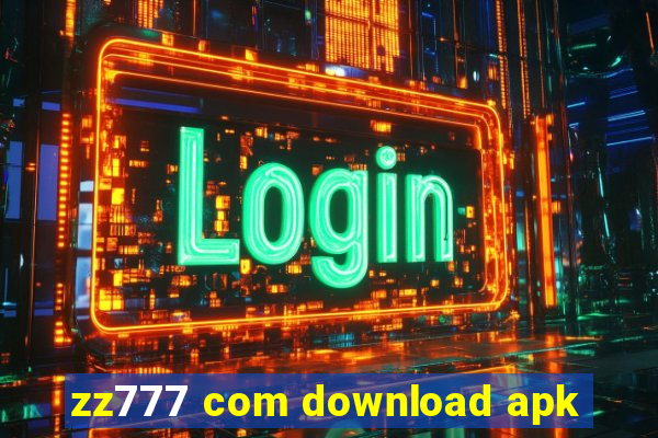 zz777 com download apk